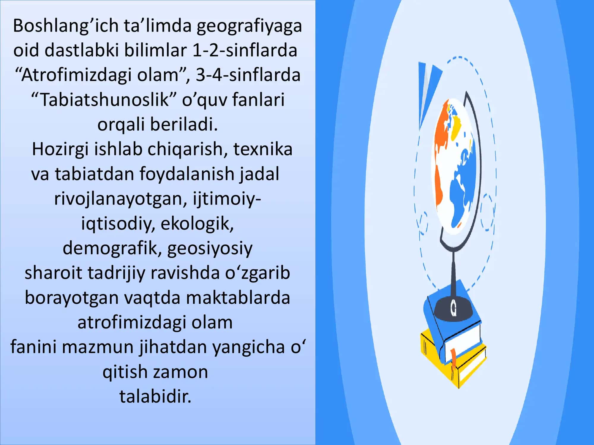 Atrofimizdagi olam fanini mazmun jihatdan yangicha o‘qitish zamon 3