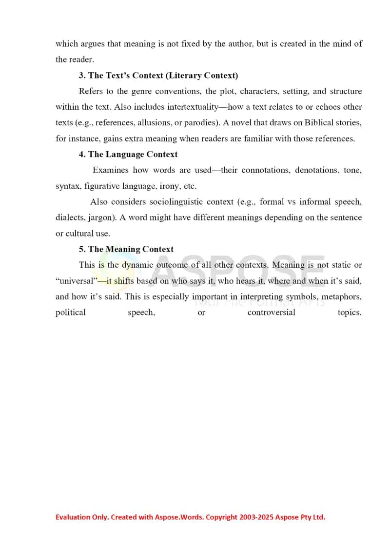 The writer’s context, the reader’s context, the text’s context, the language context, the meaning context. 3