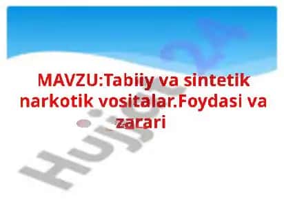 Tabiiy va sintetik narkotik vositalar. Foydasi va zarari 3