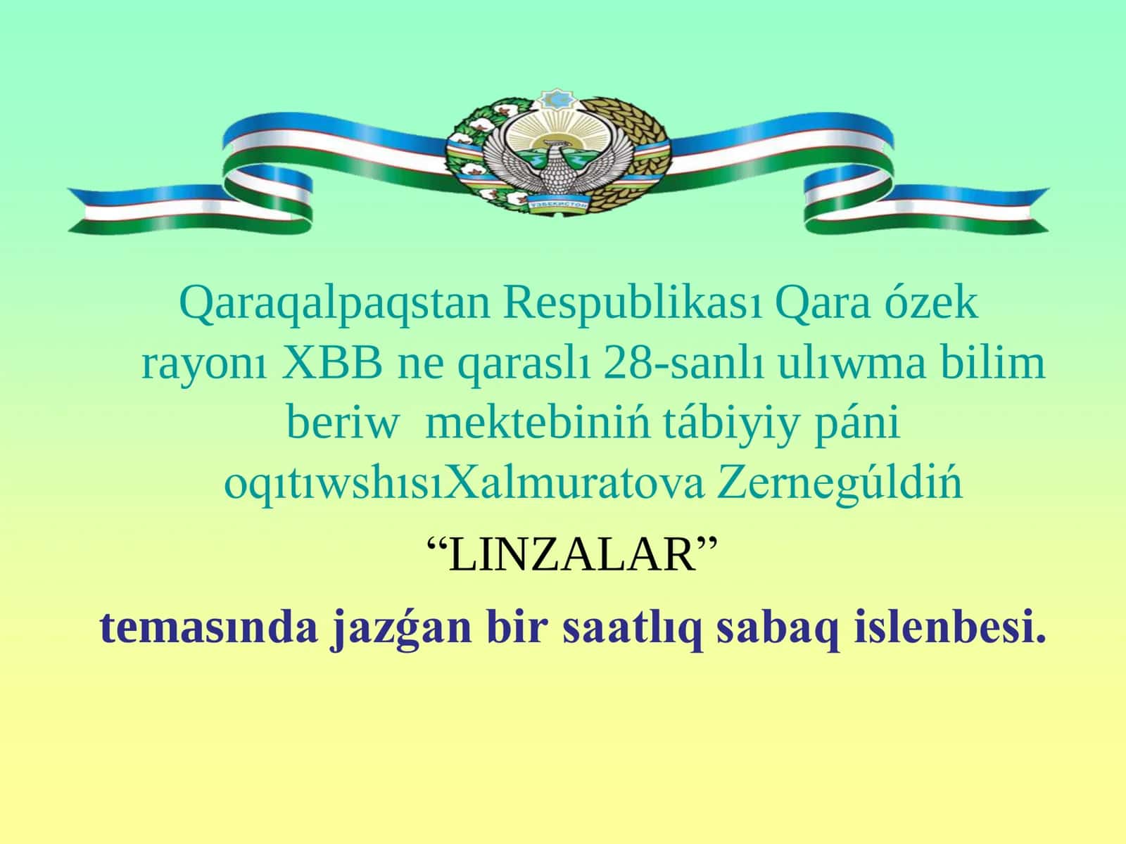 6-sinf Tabiiy fan Linzalar mavzusida dars ishlanma (Qoraqalpoq tilida) 3