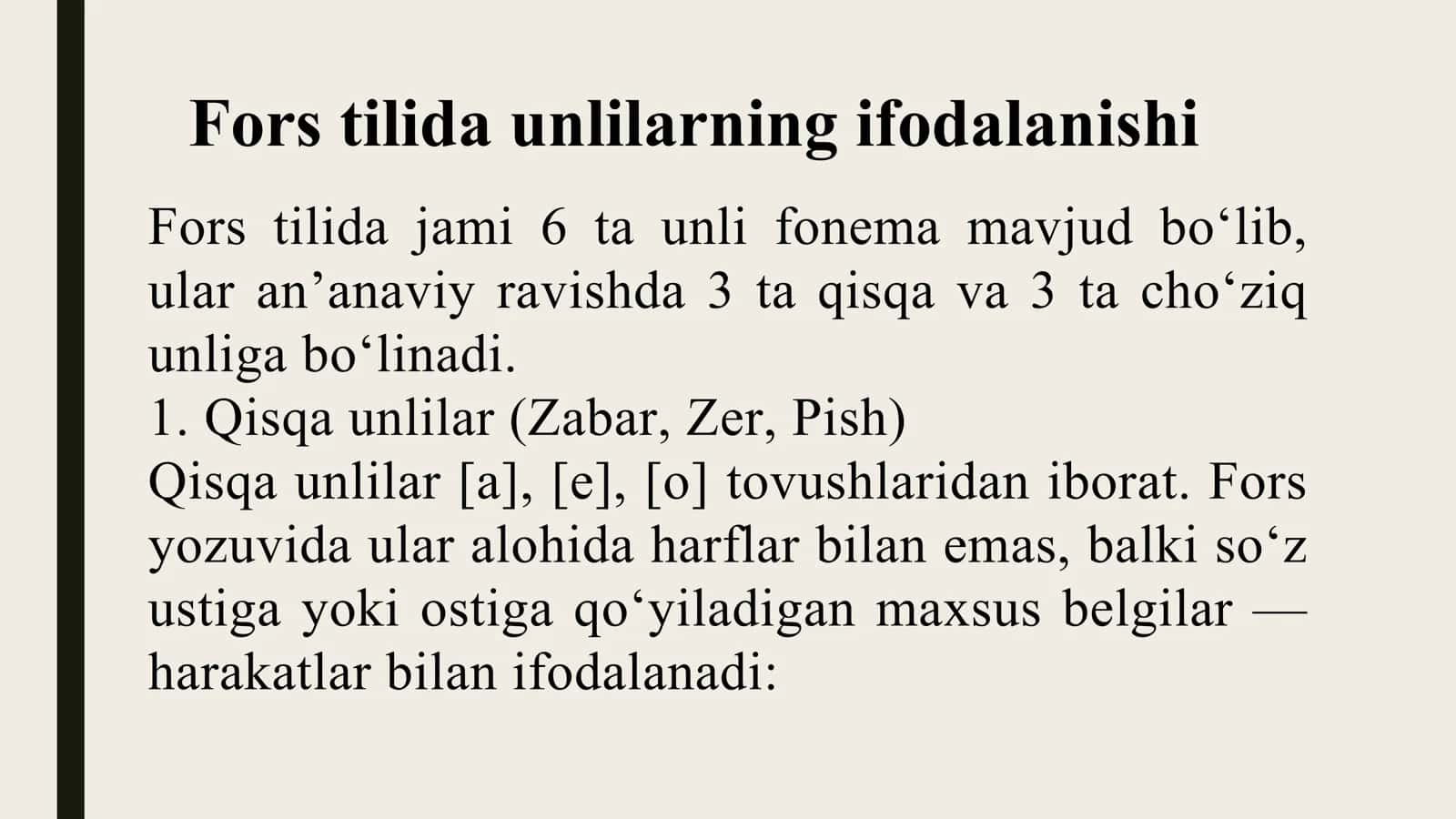 Fors tilidagi qisqa va
choʻziq unlilarning
ifodalanishi. 3