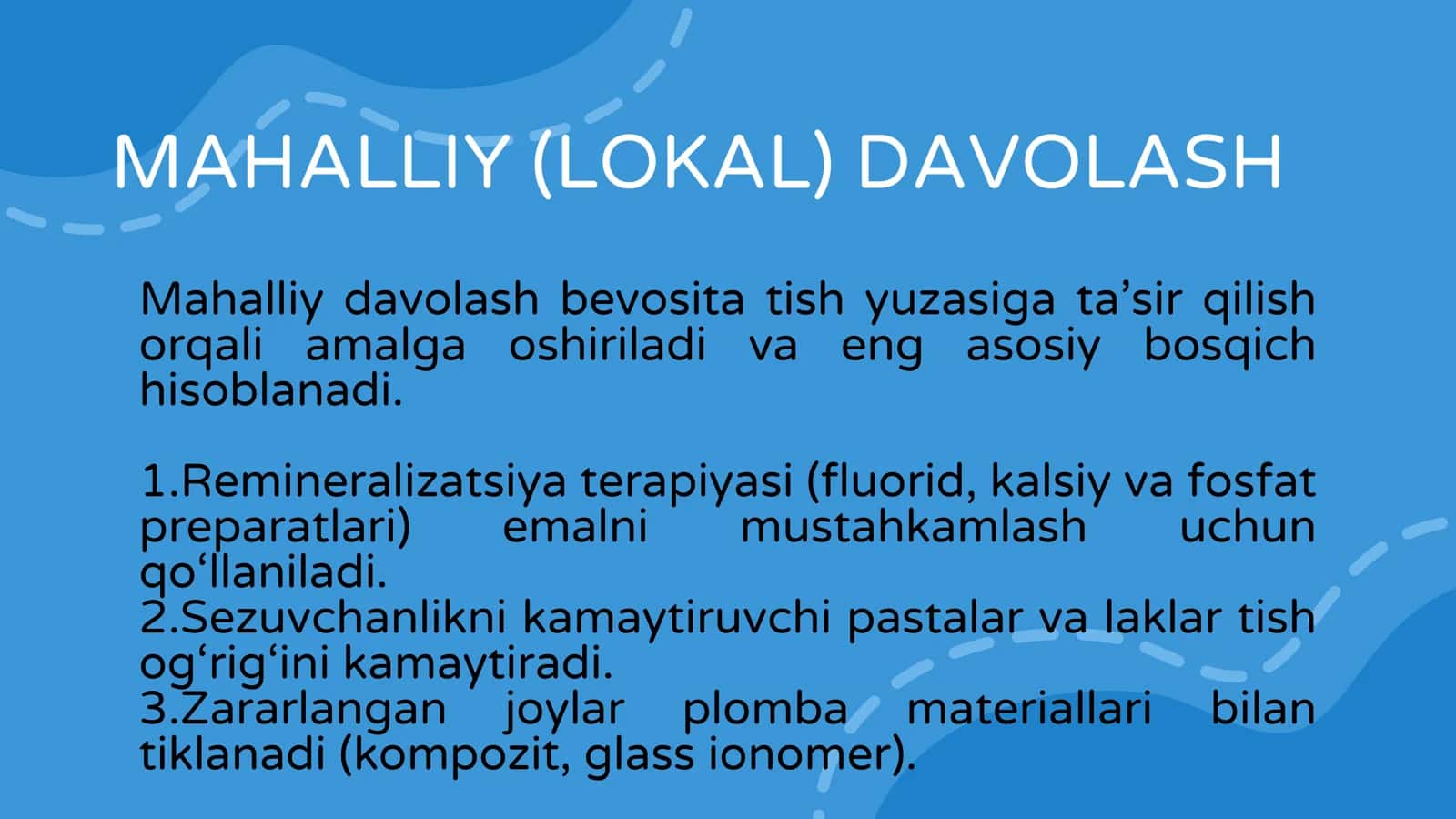 NOKARIES KASALLIKLARINI MAHALIY VA UMUMIY DAVOLASH. FIZIKAVIY DAVOLASH USULLARI. 3