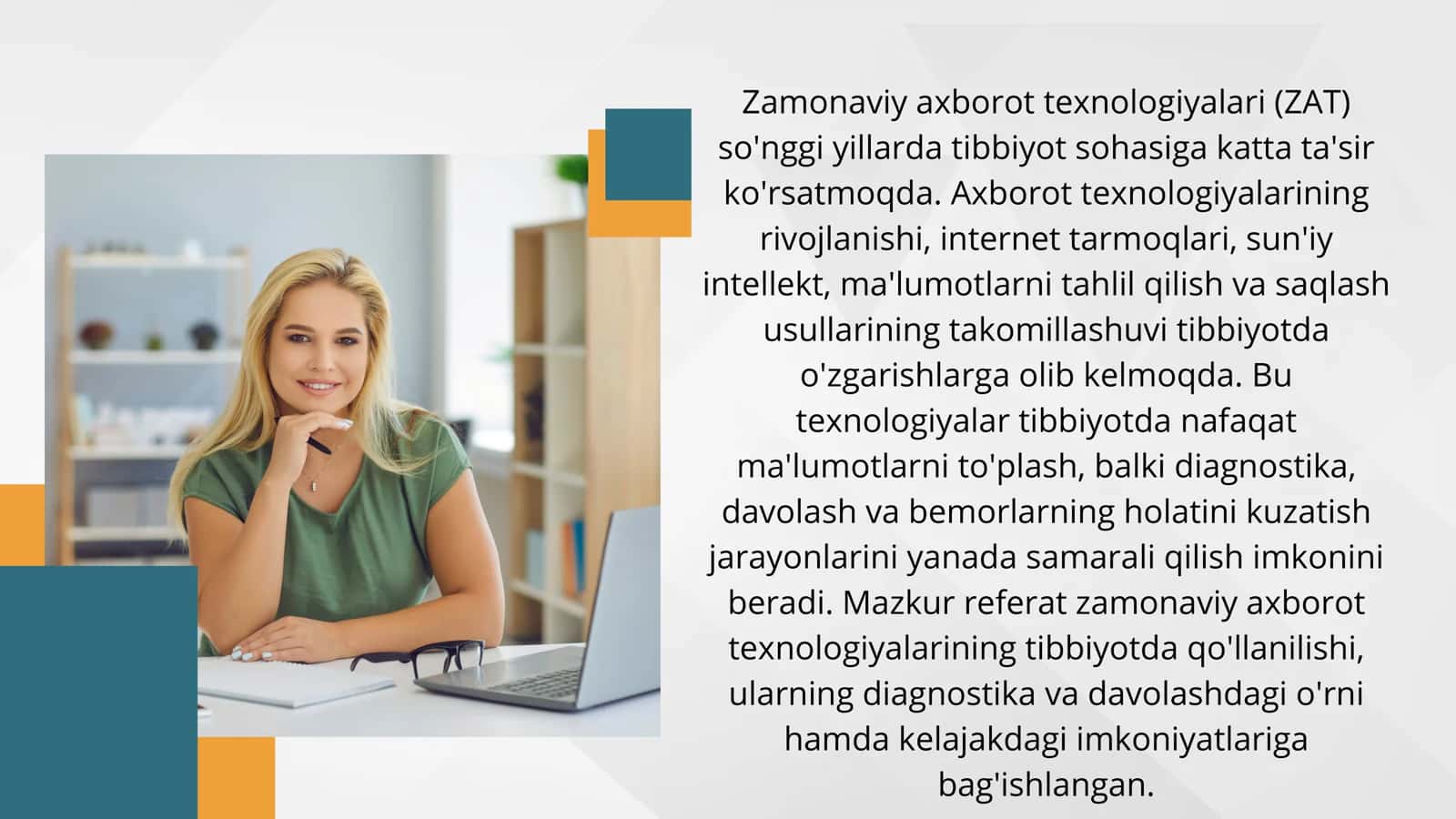 Zamonaviy axborot texnologiyalaridan bugungi kunda foydalanish darajasi, ularni tibbiyotning turli soxalarida ma'lumotlar to'plashda, diagnostika va davolashda tutgan o'rni 3