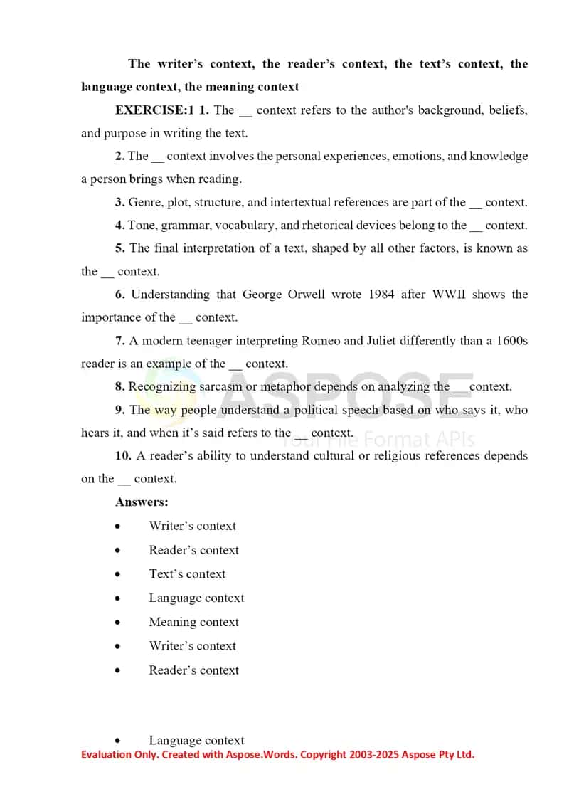 The writer’s context, the reader’s context, the text’s context, the language context, the meaning context. 4