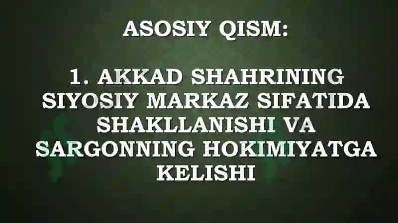 AKKAD DAVLATINING YUKSALISHI 5