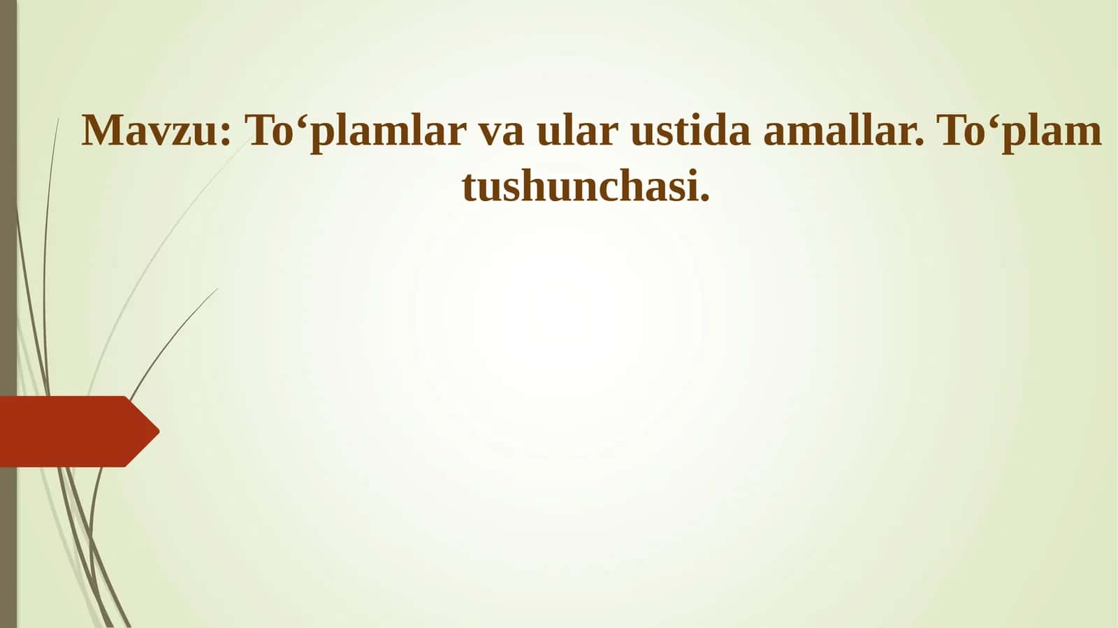 To‘plamlar va ular ustida amallar. To‘plam tushunchasi 1
