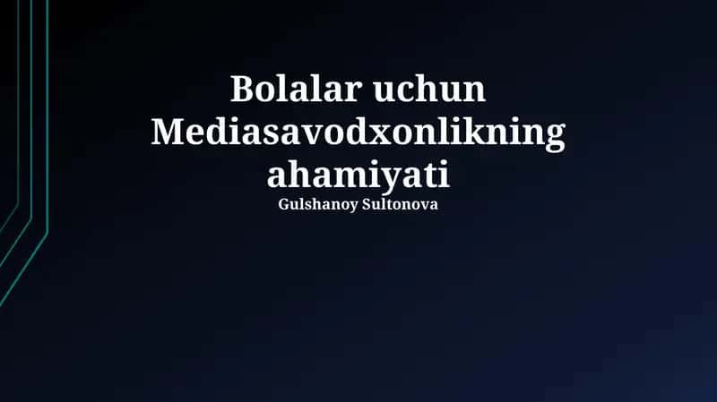 Bolalar uchun Mediasavodxonlikning ahamiyati 1