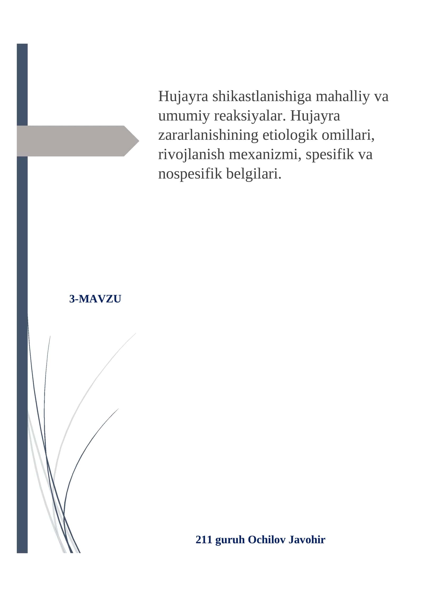 Hujayra shikastlanishiga mahalliy va umumiy reaksiyalar. Hujayra zararlanishining etiologik omillari, rivojlanish mexanizmi, spesifik va nospesifik belgilari 1