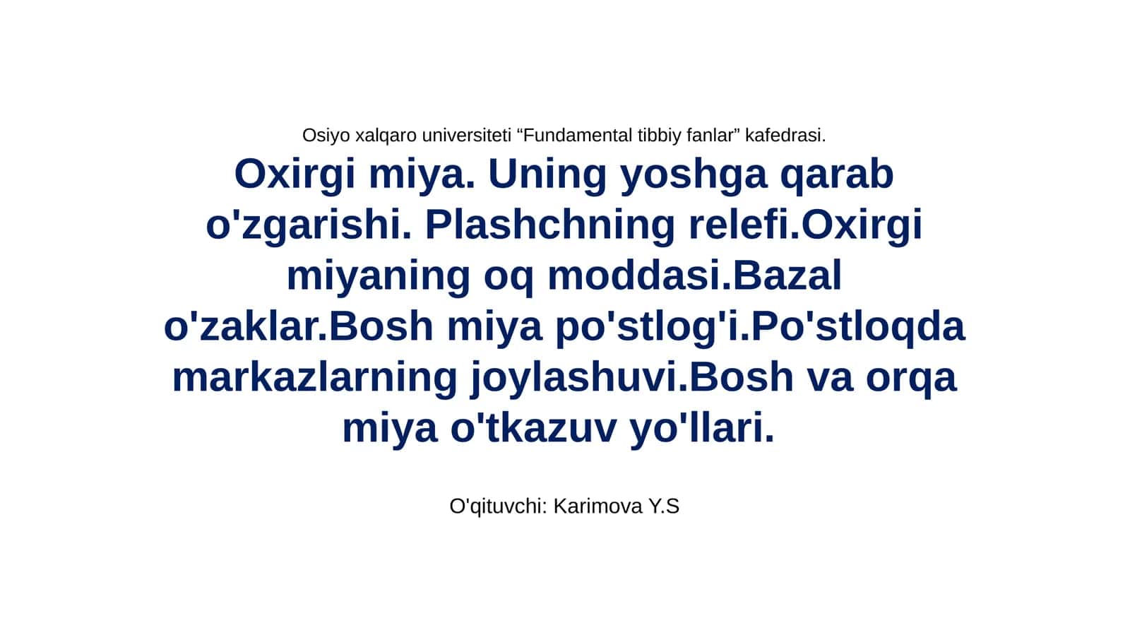 Oxirgi miya. Uning yoshga qarab o'zgarishi 1