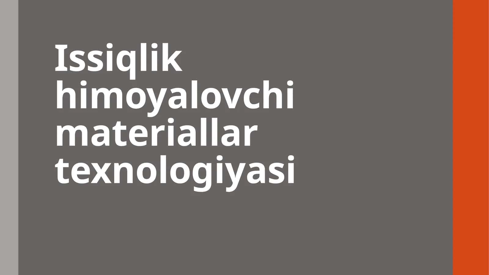 Issiqlik himoyalovchi materiallar texnologiyasi 1