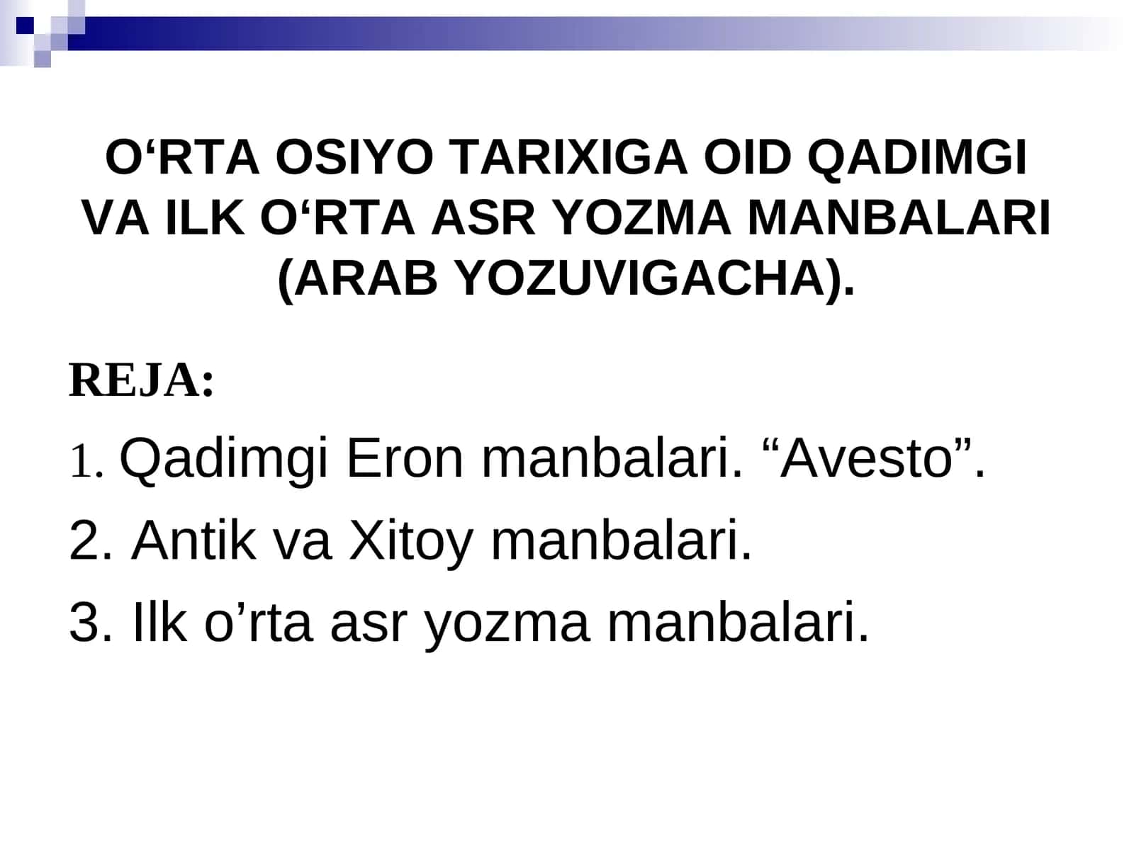 O‘RTA OSIYO TARIXIGA OID QADIMGI VA ILK O‘RTA ASR YOZMA MANBALARI (ARAB YOZUVIGACHA) 1