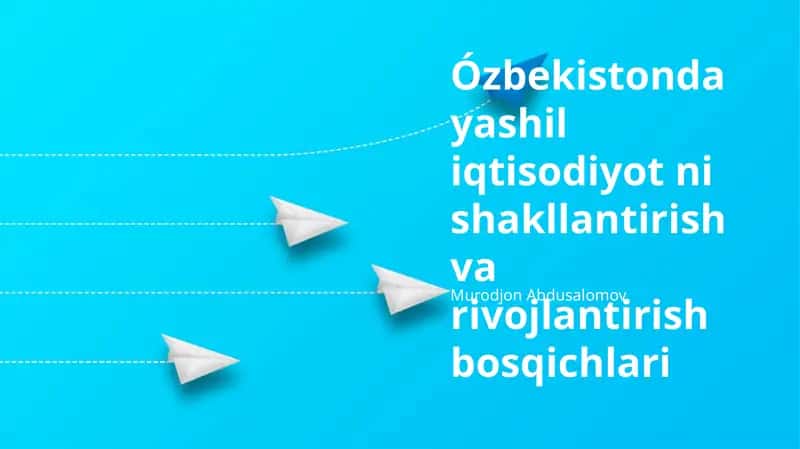 Ózbekistonda yashil iqtisodiyot ni shakllantirish va rivojlantirish bosqichlari 1