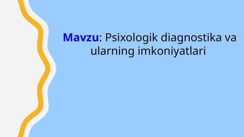 Psixologik diagnostika va ularning imkoniyatlari 1