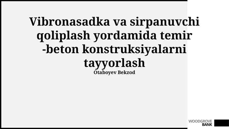 Vibronasadka va sirpanuvchi qoliplash yordamida temir-beton konstruksiyalarni tayyorlash 1