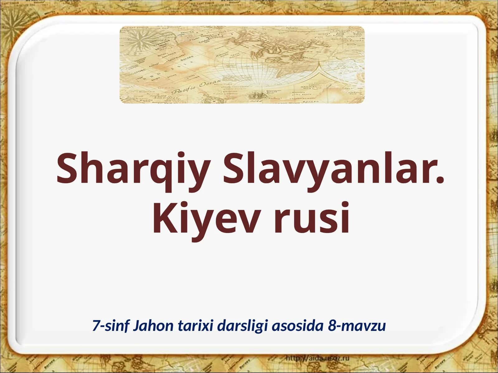 7-sinf Jahon tarixi fanidan Sharqiy Slavyanlar, Kiyev rusi dars taqdimoti 1