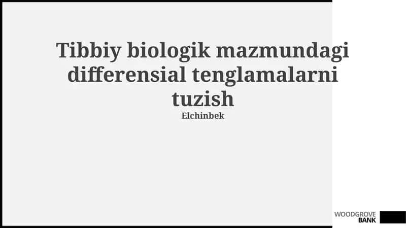 Tibbiy biologik mazmundagi differensial tenglamalarni tuzish 1
