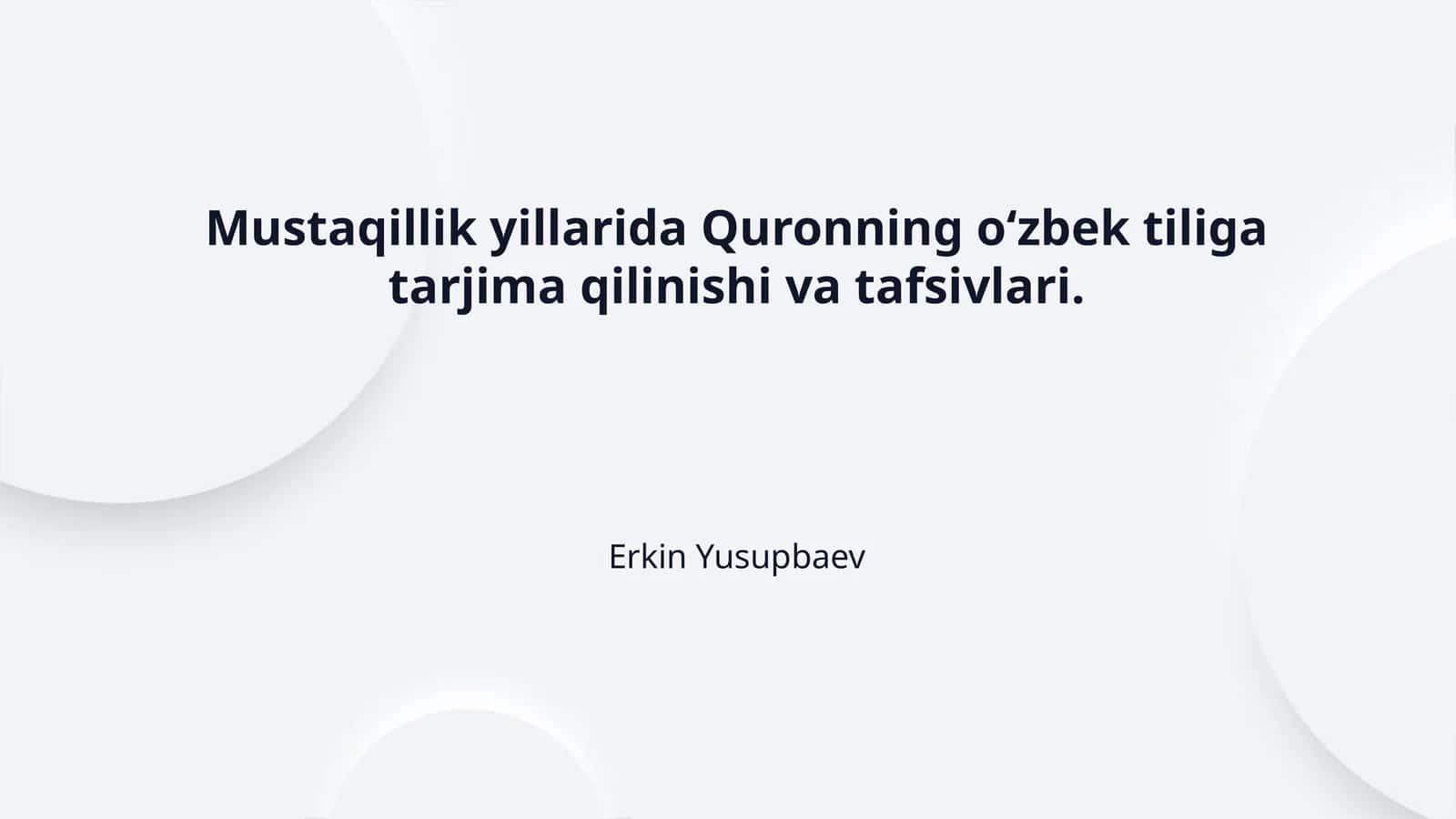 Mustaqillik yillarida Quronning oʻzbek tiliga tarjima qilinishi va tafsivlari. 1