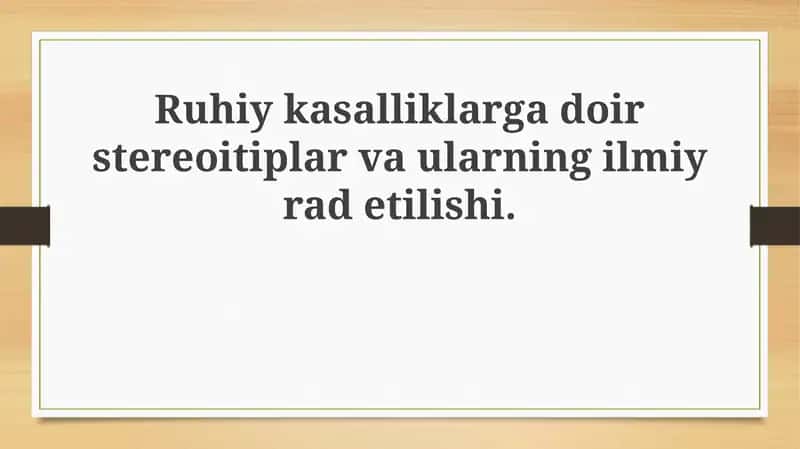 Ruhiy kasallik haqidagi stereotiplar va ularning ilmiy rad etilishi 1