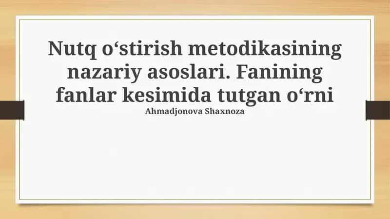 Nutq oʻstirish metodikasining nazariy asoslari 1