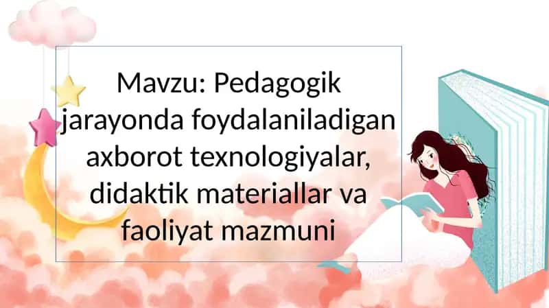 Pedagogik jarayonda foydalaniladigan axborot texnologiyalar 1