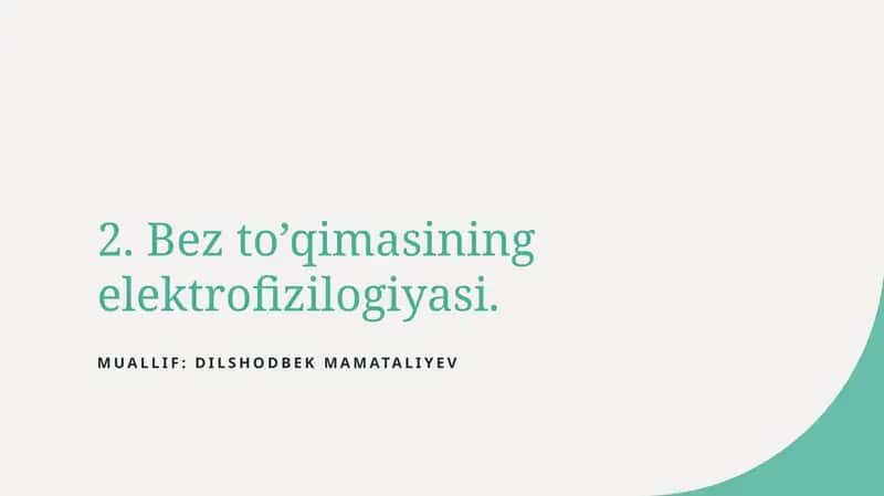 Bez to’qimasining elektrofizilogiyasi 1