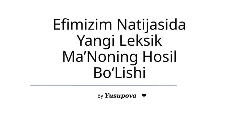 Efimizim Natijasida Yangi Leksik MaʼNoning Hosil BoʻLishi 1