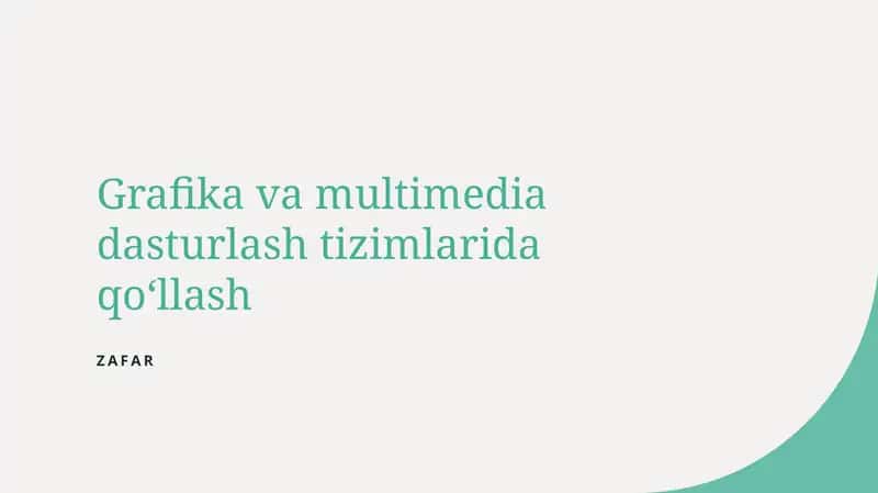 Grafika va multimedia dasturlash tizimlarida qoʻllash 1