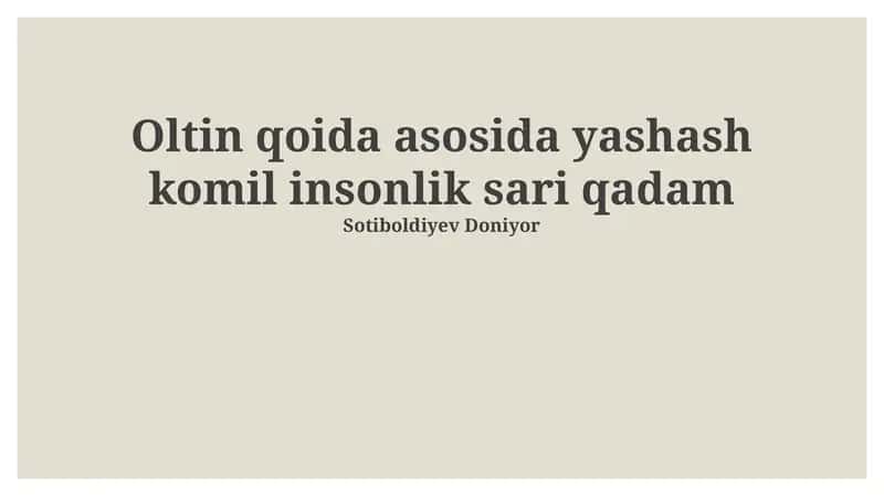 Oltin qoida asosida yashash komil insonlik sari qadam 1