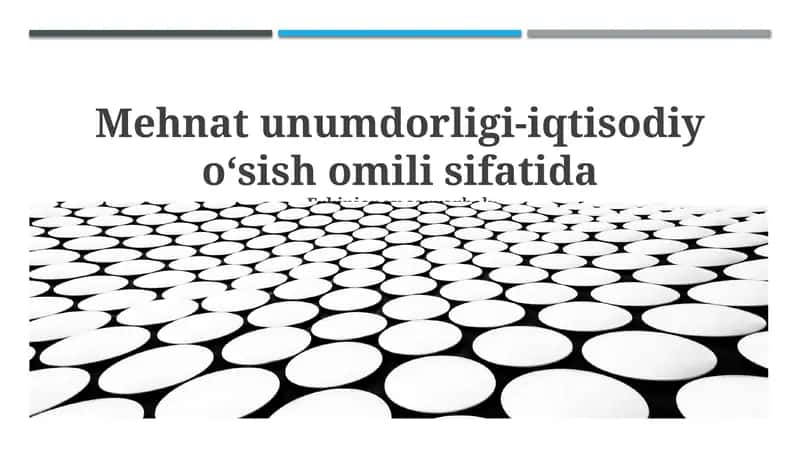 Mehnat unumdorligi-iqtisodiy oʻsish omili sifatida 1