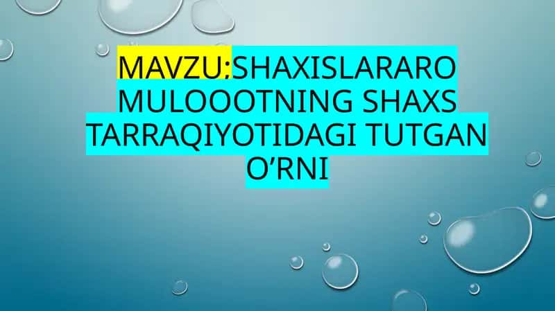 Shaxslararomuloqotning shaxstaraqqiyotidagi tutgan o‘rni 1