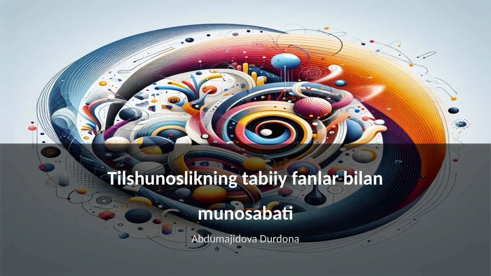 Tilshunoslikning tabiiy fanlar bilan munosabati 1