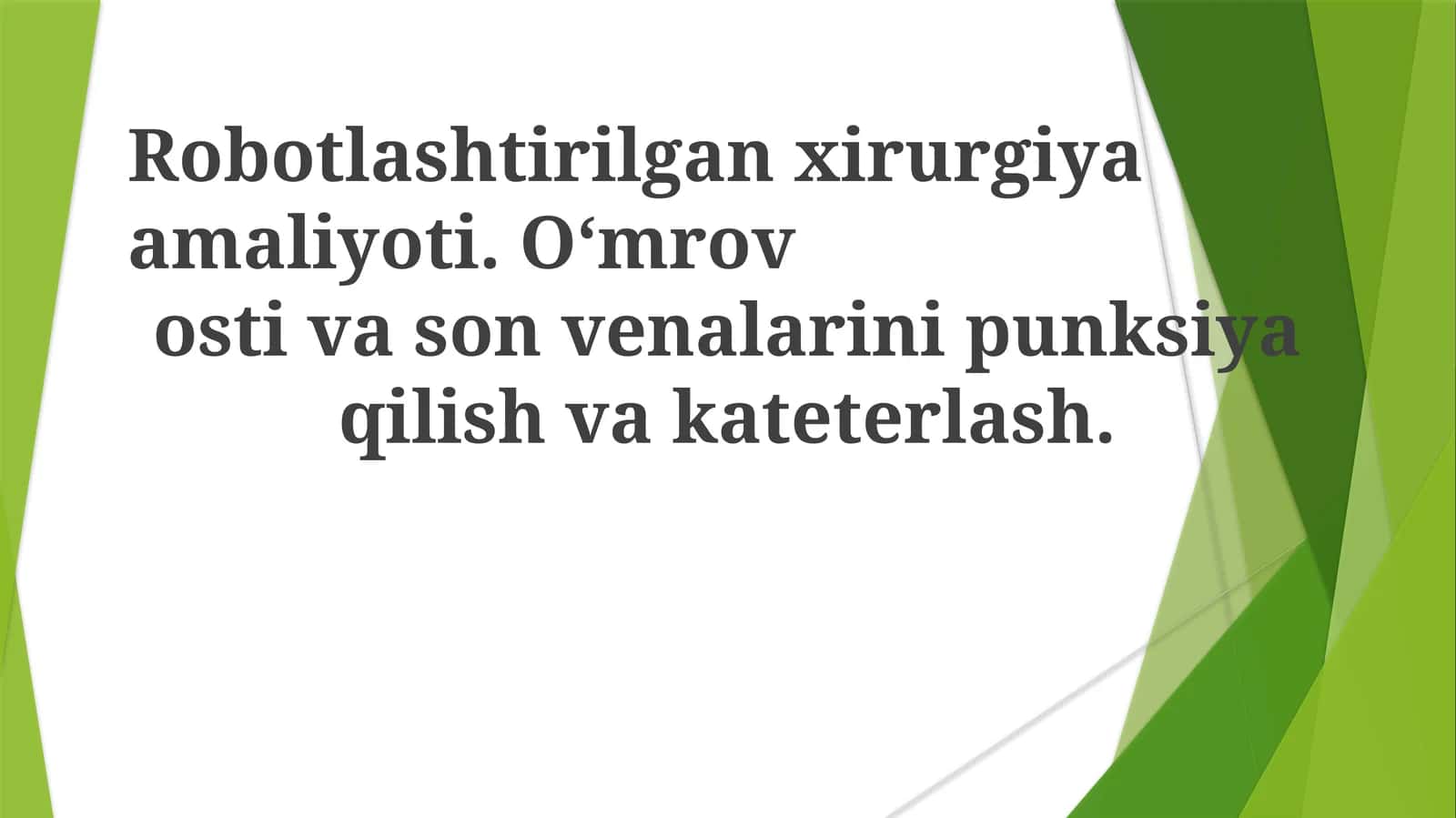 Robotlashtirilgan xirurgiya amaliyoti. O‘mrov osti va son venalarini punksiya qilish va kateterlash 1