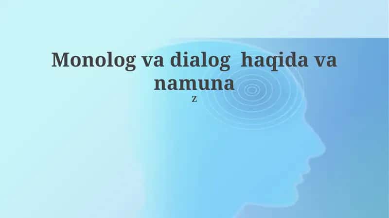 Monolog va Dialog: Ta'riflar, Xususiyatlar va Turlari 1