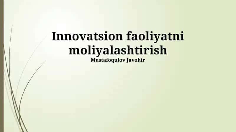 Innovatsion faoliyatni moliyalashtirish 1