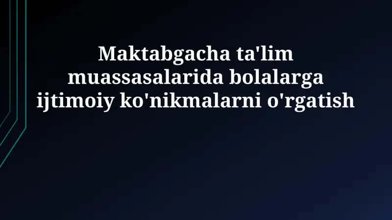 Ijtimoiy ko'nikmalarni o'rgatish 1