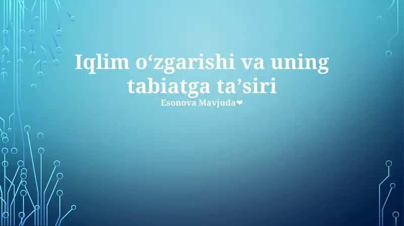 Iqlim oʻzgarishi va uning tabiatga taʼsiri 1