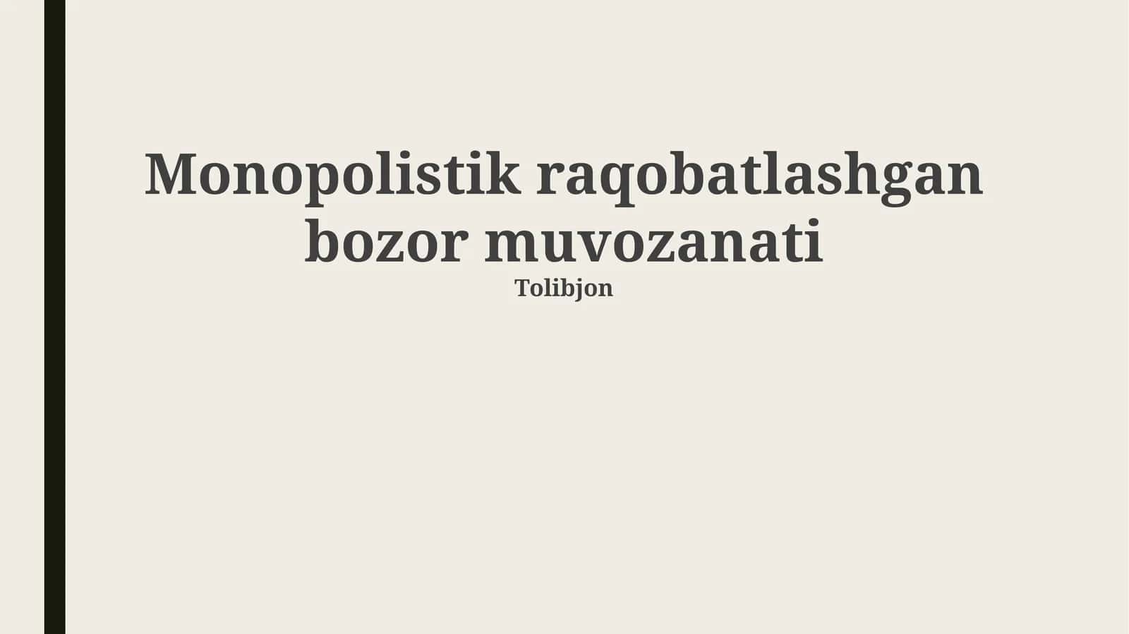 Monopolistik raqobatlashgan bozor muvozanati 1