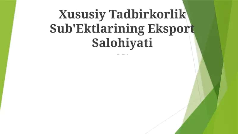 Xususiy Tadbirkorlik Sub'Ektlarining Eksport Salohiyati 1