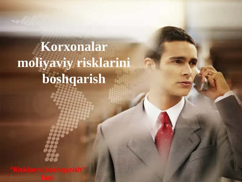 Korxonalarning moliyaviyrisklarini boshqarish 1