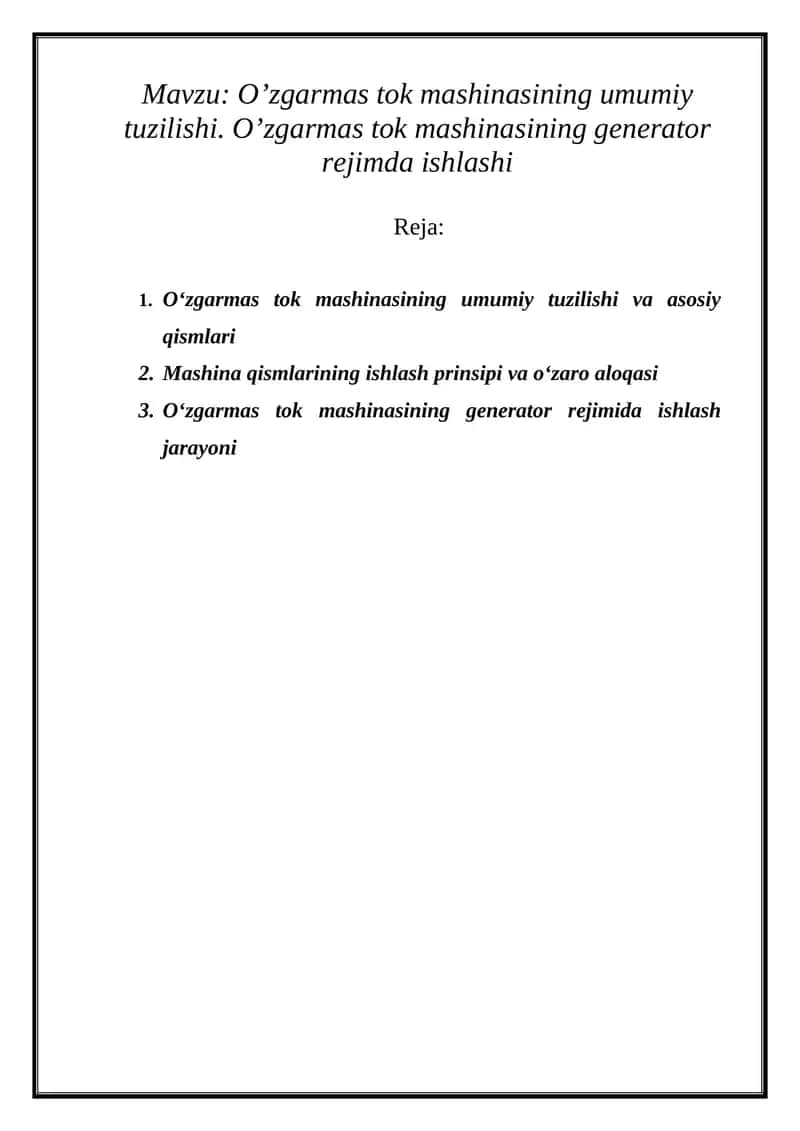O’zgarmas tok mashinasining umumiy tuzilishi. O’zgarmas tok mashinasining generator rejimda ishlashi 1