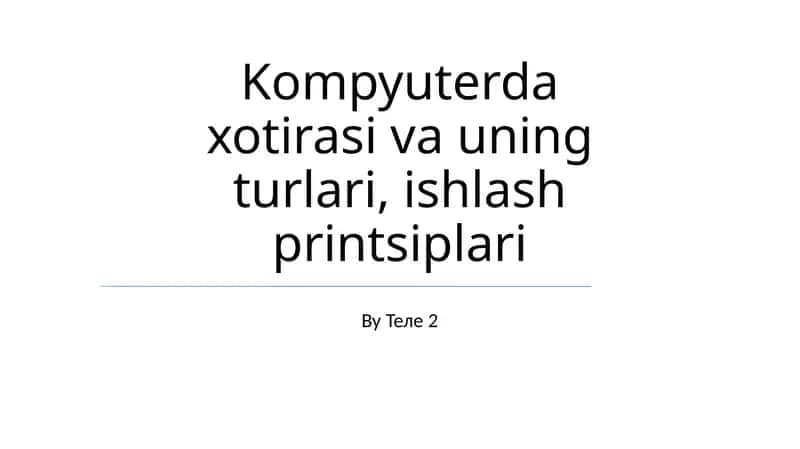 Kompyuterda xotirasi va uning turlari, ishlash printsiplari 1