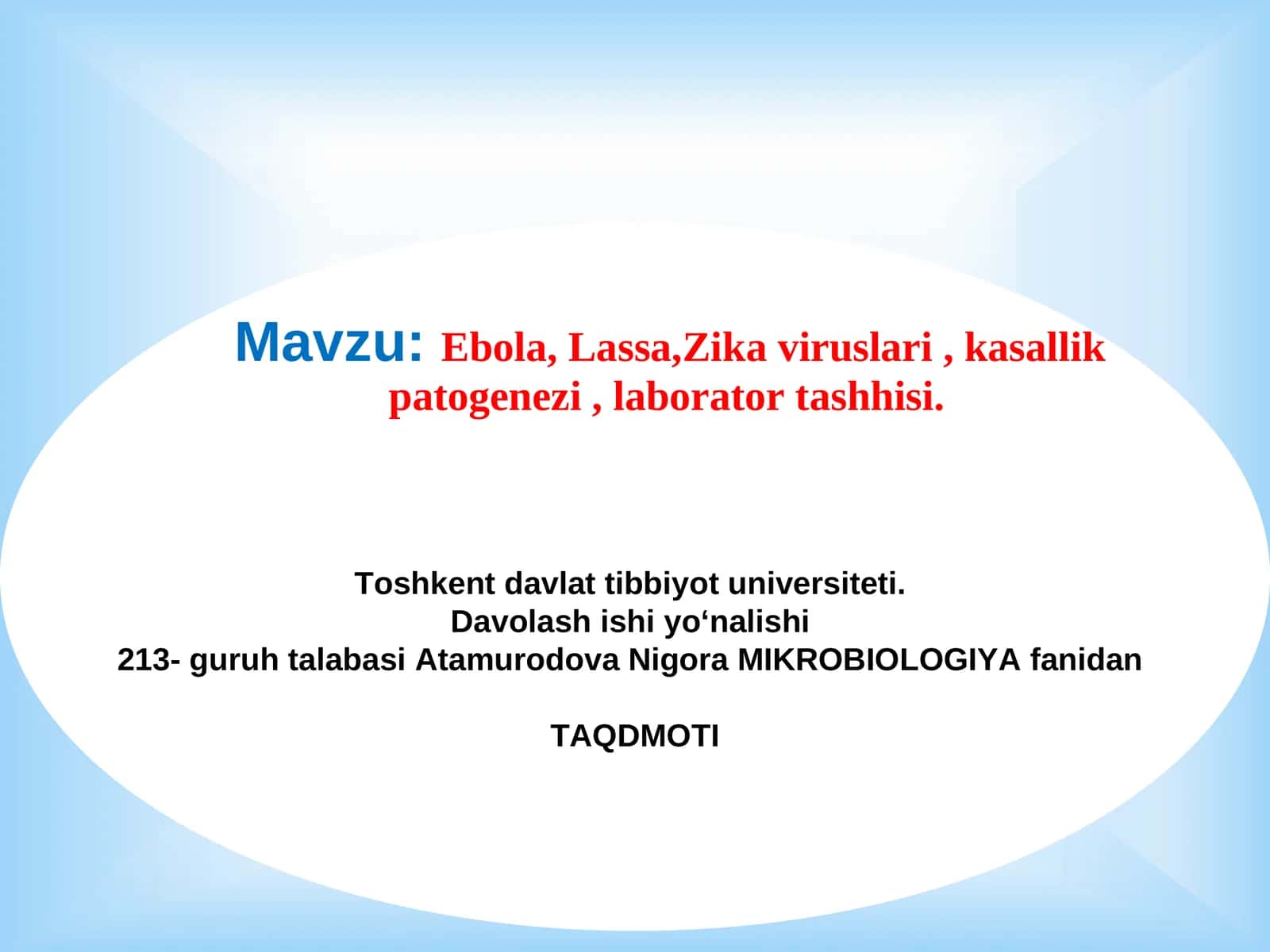 Ebola, Lassa,Zika viruslari , kasallik patogenezi , laborator tashhisi. 1