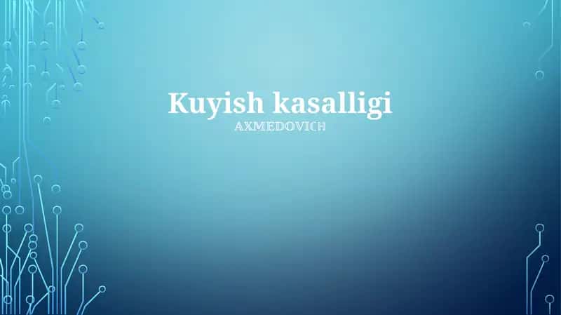 Kuyish kasalligi 1