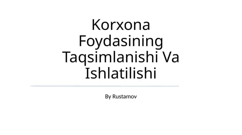 Korxona Foydasining Taqsimlanishi Va Ishlatilishi 1