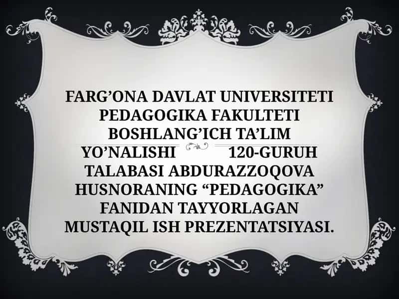 Husnora Abdurazzokova "Pedagogika" fanidan tayyorlagan mustaqil ish prezentatsiyasi 1