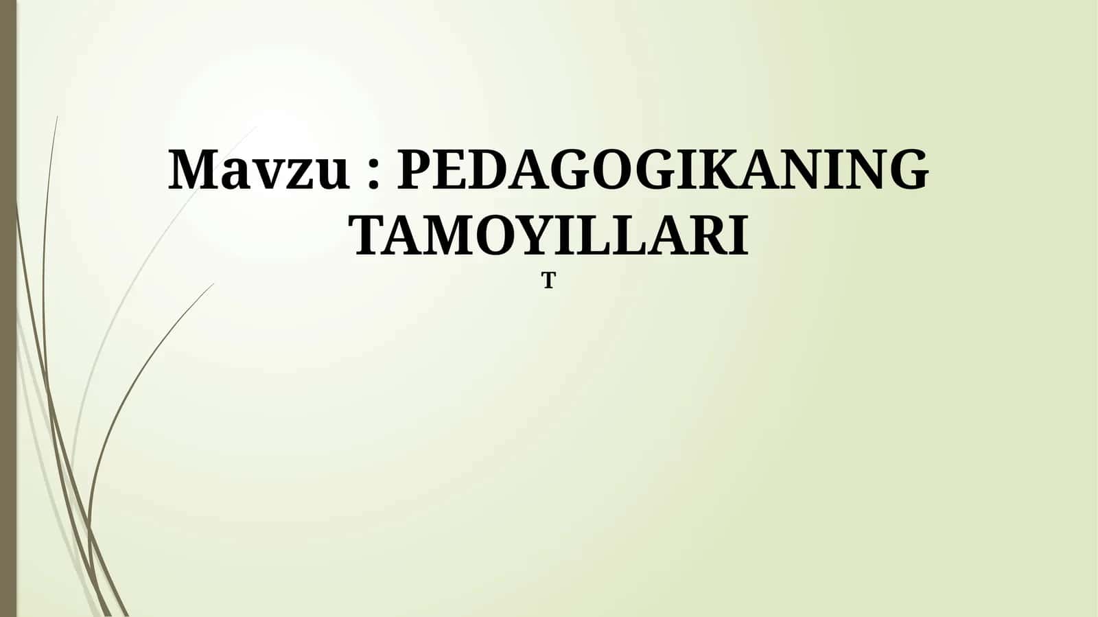 PEDAGOGIKANING TAMOYILLARI 1