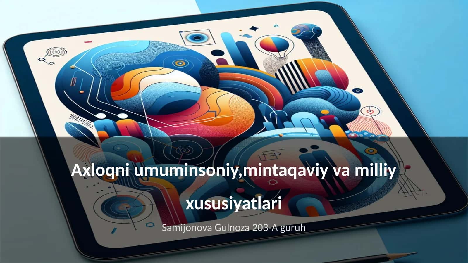 Axloqni umuminsoniy,mintaqaviy va milliy xususiyatlari 1