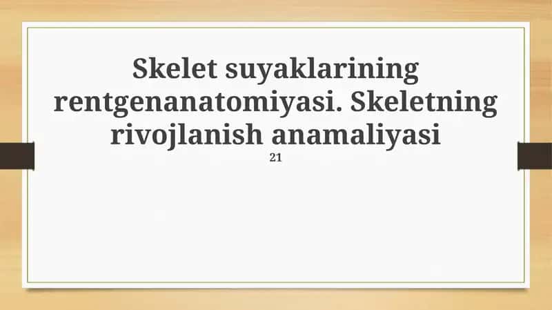 Skelet suyaklarining rentgenanatomiyasi 1