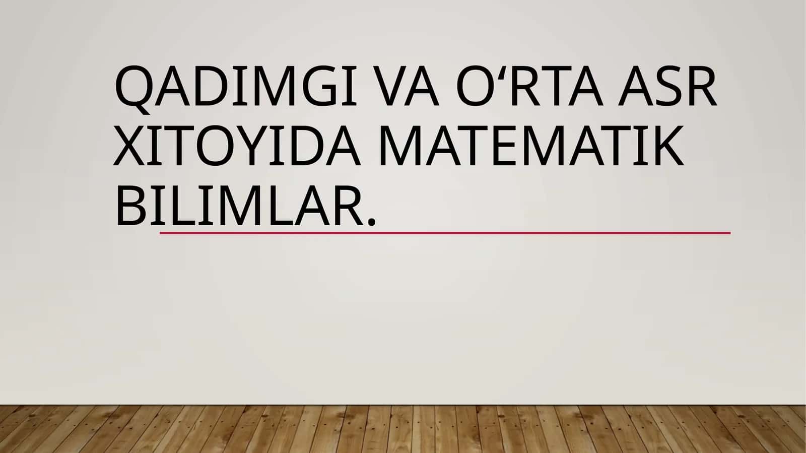 Qadimgi va o‘rta asr Xitoyida matematik bilimlar 1