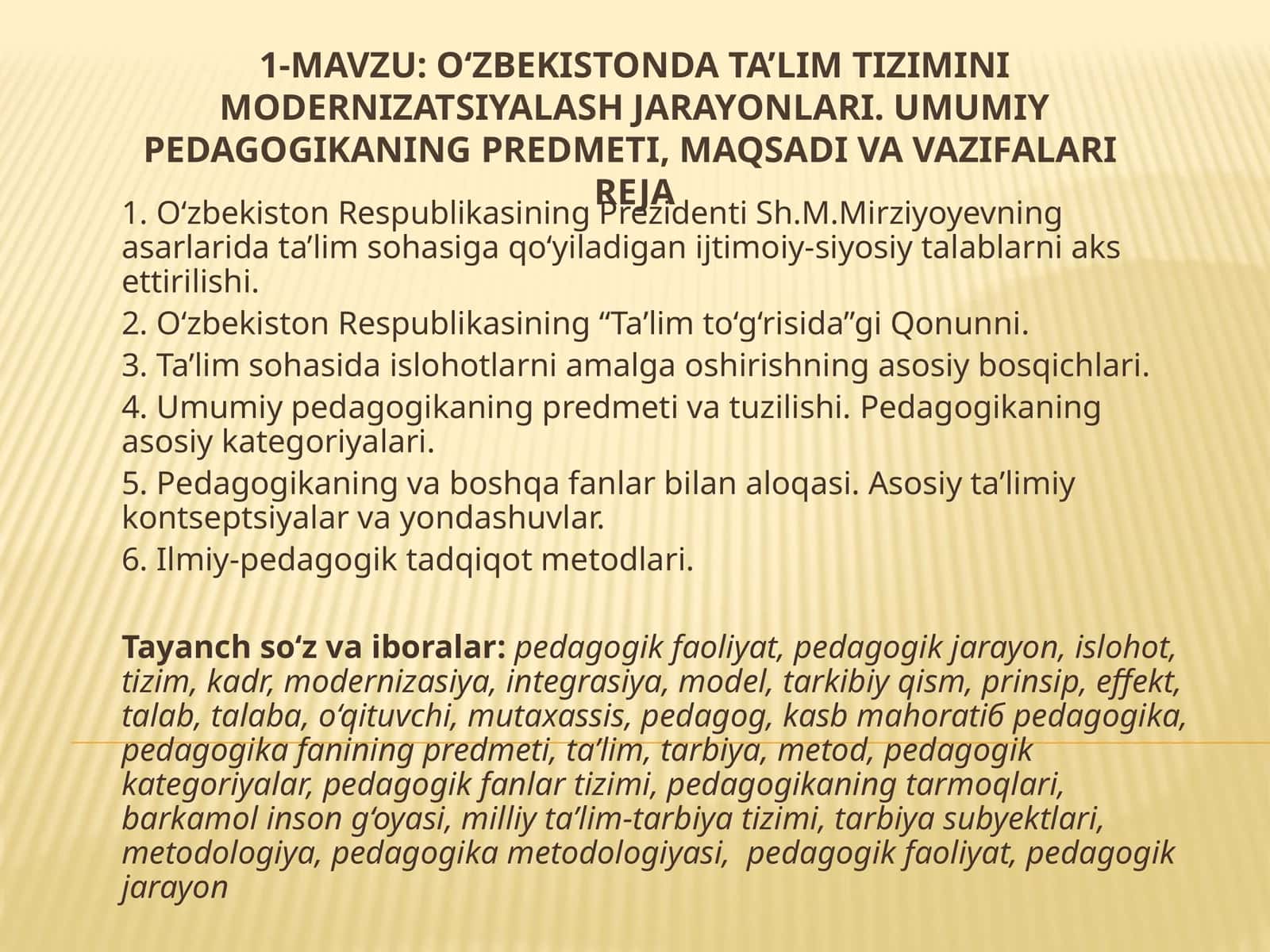O‘ZBEKISTONDA TA’LIM TIZIMINI MODERNIZATSIYALASH JARAYONLARI. UMUMIY PEDAGOGIKANING PREDMETI, MAQSADI VA VAZIFALARI 1